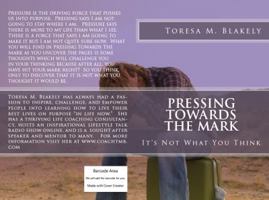Pressing Towards The Mark: It's Not What You Think 061560031X Book Cover