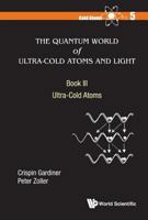 The Quantum World of Ultra-Cold Atoms and Light Book III: Ultra-cold Atoms 1786344173 Book Cover