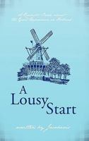 A Lousy Start: A Realistic Book about the Great Depression in Holland 1450261841 Book Cover