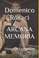 ARCANA MEMORIA: History of Esotericism B0DF68LXV5 Book Cover