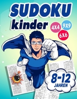 Sudoku Kinder 8-12 Jahren: 300 Sudoku Rätsel Im Format 9x9 In Einfach, Mittel Und Schwer B08KQ9DBXT Book Cover