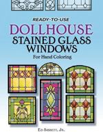 Ready-to-Use Dollhouse Stained Glass Windows for Hand Coloring 0486237400 Book Cover