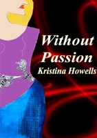 Without Passion 1470924269 Book Cover