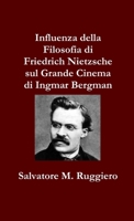 Influenza della Filosofia di Friedrich Nietzsche sul Grande Cinema di Ingmar Bergman 0244907323 Book Cover