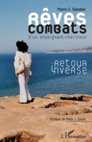 Rêves et combats d'un enseignant-chercheur: Retour inverse 229699668X Book Cover