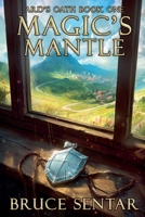 Magic's Mantle (Ard's Oath) B0H6RB881R Book Cover