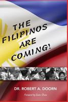 The Filipinos Are Coming 1795343443 Book Cover