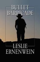 Bullet barricade 1410449912 Book Cover