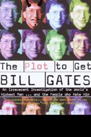 The Plot to Get Bill Gates 0812930061 Book Cover