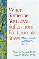 When Someone You Love Suffers from Posttraumatic Stress: What to Expect and What You Can Do 1609180658 Book Cover