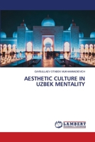 Aesthetic Culture in Uzbek Mentality 6207483731 Book Cover