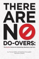 There Are No Do-Overs: The Big Red Factors for Sustaining a Business Long Term 0988722321 Book Cover