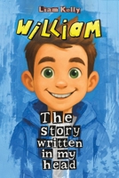 William: The Story Written In My Head 9948648463 Book Cover