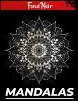 Mandalas Fond Noir B0891ZYQP9 Book Cover