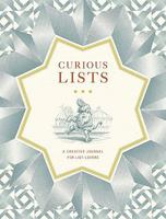 Curious Lists: A Creative Journal for List-Lovers 0811869962 Book Cover
