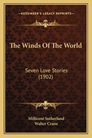 The Winds of the World: Seven Love Stories 1018934928 Book Cover