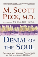 Denial of the Soul: Spiritual and Medical Perspectives on Euthanasia and Mortality 0609801341 Book Cover