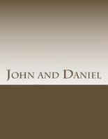 John and Daniel: ...and what they both saw 1530840864 Book Cover