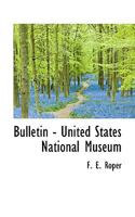 Bulletin - United States National Museum 1117195821 Book Cover