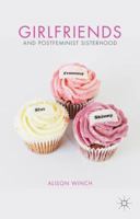 Girlfriends and Postfeminist Sisterhood 1137602031 Book Cover