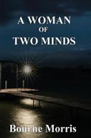 A Woman of Two Minds 1644371677 Book Cover