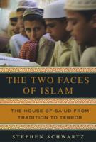The Two Faces of Islam: The House of Sa'ud from Tradition to Terror 1400030455 Book Cover