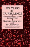 Ten Years of Turbulence: The Chinese Cultural Revolution (Publication of the Graduate Institute of International Studies, Geneva) 0710304587 Book Cover