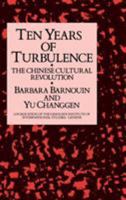 Ten Years of Turbulence: The Chinese Cultural Revolution (Publication of the Graduate Institute of International Studies, Geneva) 1138988634 Book Cover