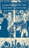 London Politics, 1760-1914 140399000X Book Cover