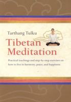 Tibetan Meditation: Practical Teachings And Step-by-step Exercises on How to Live in Harmony, Peace, And Happiness (Meditation) 1844832066 Book Cover