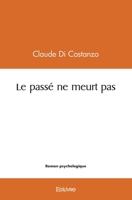 Le passé ne meurt pas (French Edition) 2414526580 Book Cover