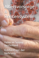 Altersvorsorge & Rentensystem: Fehler im System Deutschland (German Edition) B0GZKDDW2S Book Cover