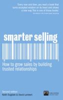 Smarter Selling: How to Build Sales by Building Trusted Relationships 0273750445 Book Cover