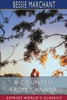 A Countess from Canada: A Story of Life in the Backwoods 151470773X Book Cover