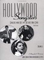 Hollywood Songsters: Singers Who Act and Actors Who Sing, Set 0824034449 Book Cover