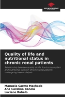 Quality of life and nutritional status in chronic renal patients 6209666957 Book Cover