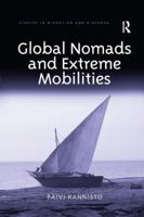 Global Nomads and Extreme Mobilities 0367246562 Book Cover