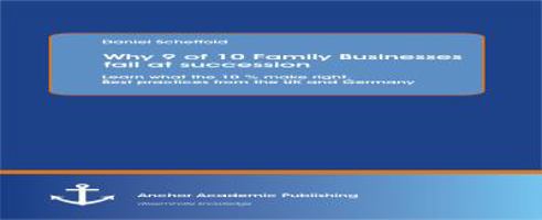 Why 9 of 10 Family Businesses Fail at Succession: Learn What the 10 % Make Right. Best Practices from the UK and Germany 3954892545 Book Cover