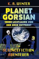 Planet Gorsian: 19000 Lichtjahre Von Der Erde Entfernt 1484059204 Book Cover