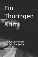 Ein Thüringen Krimi: Still ruht der Wald (German Edition) B0G2T12SJ7 Book Cover
