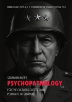 Stormbreaker’s Psychopathology for the Cultured Coffee Table: Black & White Edition (Portraits of Survival) 3999600047 Book Cover