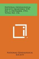 National Genealogical Society Quarterly, V39, No. 4, December, 1951, Total No. 156 1258747774 Book Cover