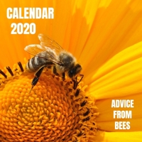 Advice From Bees Photo Book Calendar 2020 with Bee inspirational quotes 1659437644 Book Cover