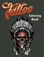 Tattoo Coloring Book: An Adult Coloring Book with Awesome, Sexy, and Relaxing Tattoo Designs for Men and Women B08JRGLLXY Book Cover