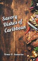 Savory dishes of Caribbean 1948864886 Book Cover