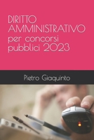 DIRITTO AMMINISTRATIVO per concorsi pubblici 2023 (Nuovi Manuali per Corsi e Concorsi STUDIOPIGI) B0C9SJ2R59 Book Cover