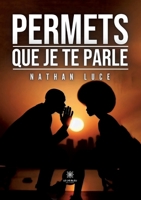 Permets que je te parle (French Edition) B0DLFD1W2Z Book Cover