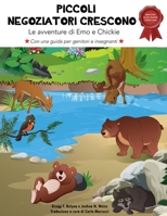 Piccoli negoziatori crescono: Le avventure di Emo e Chickie 1734427558 Book Cover