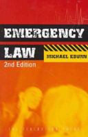 Emergency Law: Rights, Liabilities and Duties of Emergency Workers and Volunteers 1862875367 Book Cover