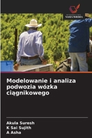 Modelowanie i analiza podwozia wózka ciagnikowego (Polish Edition) 6630046315 Book Cover